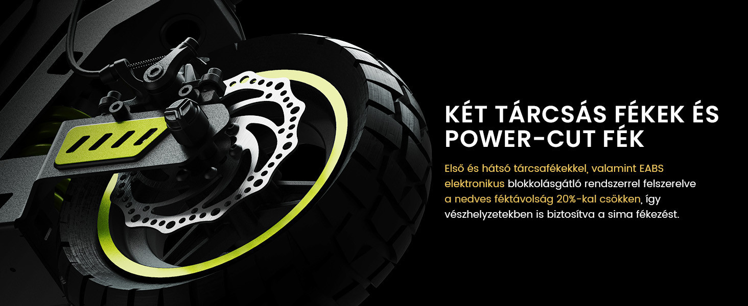 Két tárcsás fékek és Power-Cut fék